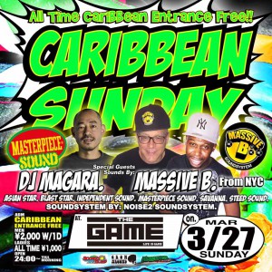 3/27(MON) CARIBBEAN SUNDAY SPECIAL!! - MASSIVE B from NYC-