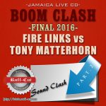 【CD】FIRE LINKS vs TONY MATTERHORN -BOOM CLASH 2016- FINALS -PT.2