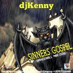 【CD】-DJ KENNY- SINNERS GOSPEL [DANCEHALL MIX 2016]
