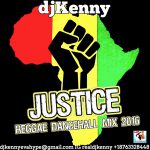 【CD】-DJ KENNY- JUSTICE [REGGAE DANCEHALL MIX 2016]